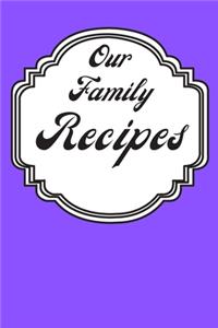 Our Family Recipes