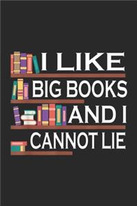 I Like Big Books And I Cannot Lie