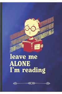 Leave Me Alone I'm Reading