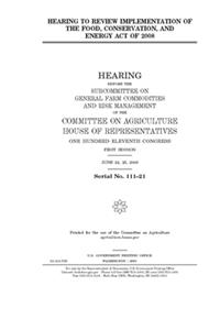 Hearing to review implementation of the Food, Conservation, and Energy Act of 2008