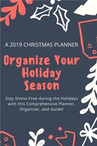 A 2019 Christmas Planner; Organize Your Holiday Season
