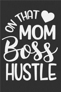 On That Mom Boss Hustle