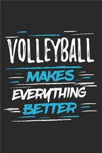 Volleyball Makes Everything Better