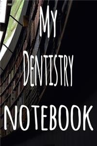 My Dentistry Notebook: The perfect gift for the student in your life - unique record keeper!