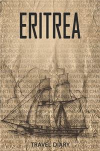 eritrea Travel Diary: Travel and vacation diary for eritrea. A logbook with important pre-made pages and many free sites for your travel memories. For a present, notebook