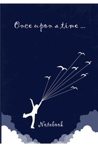 Once upon a time ... Notebook