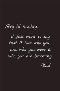Hey lil monkey