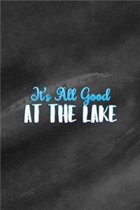 It's All Good At The Lake