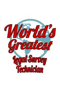 World's Greatest Legal Survey Technician