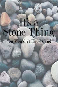 It's a Stone Thing You Wouldn't Understand