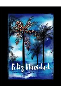 Feliz Navidad: Mexican Feliz Navidad Christmas Journal Notebook Shopping Organizer Holiday Food Meal Party Planner Budget Expense Tracker. Tropical Palm Tree Soft 