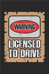 Warning Licensed To Drive