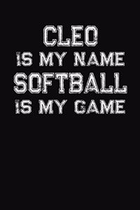 Cleo Is My Name Softball Is My Game