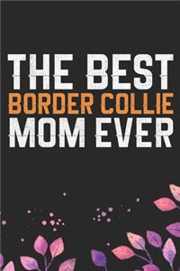 The Best Border Collie Mom Ever