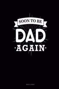 Soon To Be Dad Again