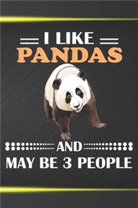 I Like Pandas And May Be 3 People
