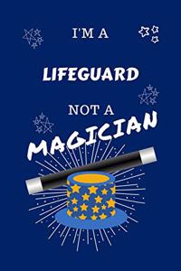 I'm A Lifeguard Not A Magician