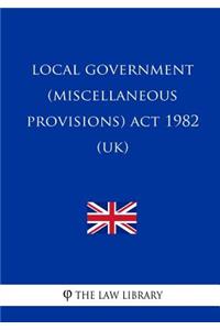 Local Government (Miscellaneous Provisions) ACT 1982 (Uk)