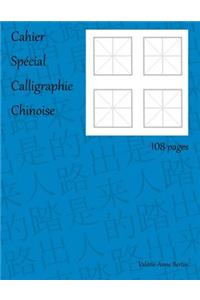 Cahier Spécial Calligraphie Chinoise