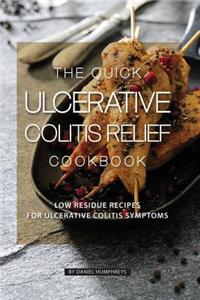 The Quick Ulcerative Colitis Relief Cookbook