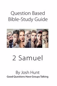 Question-based Bible Study Guide -- 2 Samuel