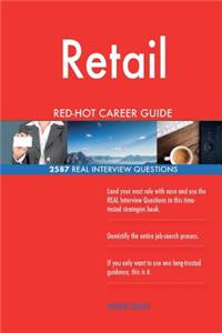 Retail RED-HOT Career Guide; 2587 REAL Interview Questions