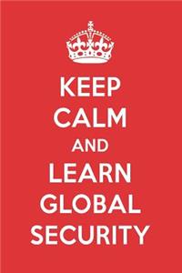 Keep Calm and Learn Global Security