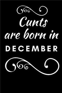 Cunts are Born in December