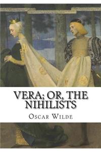 Vera; Or, The Nihilists