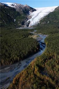 Exit Glacier and Exit Creek Journal: Take Notes, Write Down Memories in this 150 Page Lined Journal