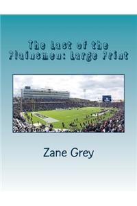 The Last of the Plainsmen: Large Print