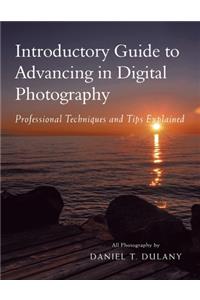 Introductory Guide to Advancing in Digital Photography
