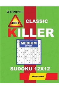 Сlassic 400 + Killer Medium levels sudoku 12 x 12