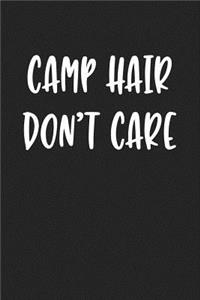 Camp Hair Don't Care