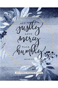 ACT Justly Love Mercy Walk Humbly, Micah 6