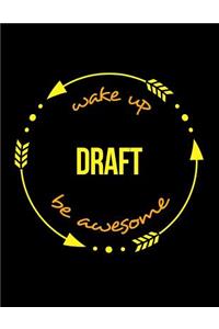 Wake Up Draft Be Awesome Gift Notebook for a Draftsman, Wide Ruled Journal