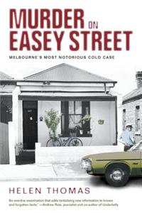 Murder on Easey Street: Melbourne's Most Notorious Cold Case