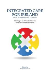 Integrated Care for Ireland in an International Context