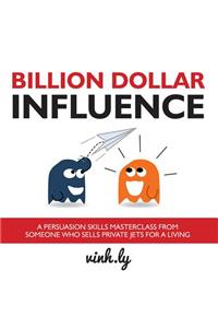 Billion Dollar Influence