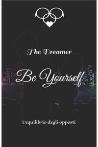 Be Yourself: L'Equilibrio Degli Opposti