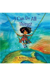 I Can Do All Things!