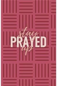 Stay Prayed Up
