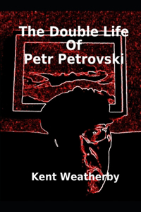 The Double Life of Petr Petrovski