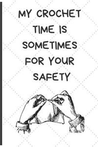 My Crochet Time Is Sometimes for Your Safety