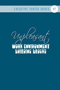 Unpleasant Work Environment Building Blocks