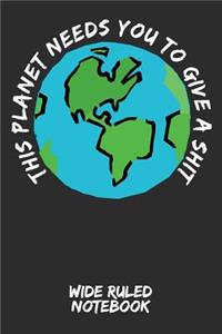 This Planet Needs You to Give a Shit