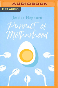 Pursuit of Motherhood