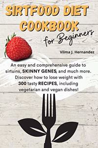 SirtFood Diet Cookbook for Beginners