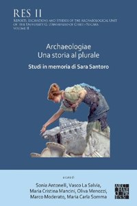 Archaeologiae Una Storia Al Plurale