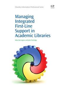 Managing Integrated First-Line Support in Academic Libraries